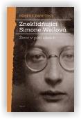 Zaretsky Robert: Zneklidňující Simone Weilová