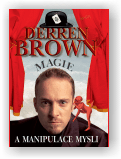 Brown Derren: Magie a manipulace mysli