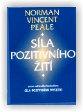 Peale Norman Vincent: Síla pozitivního žití