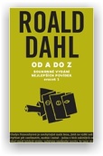 Roald Dahl: Od A do Z (sv. I.)