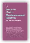Kaku Michio: Budoucnost lidstva