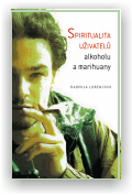 Lorencová Radmila: Spiritualita uživatelů alkoholu a marihuany
