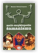 Mnislav Zelený-Atapana: Malá encyklopedie šamanismu