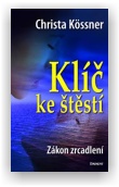 Kössner Christa: Klíč ke štěstí