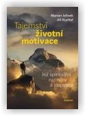 Jiří Kuchař, Marian Jelínek: Tajemství životní motivace