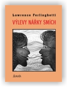 Ferlinghetti Lawrence: Výlevy Nářky Smích