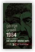 Orwell George, Šimečka Milan: 1984 / Náš soudruh Winston Smith