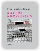 Jirous Ivan Martin: Rattus norvegicus