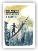 Kašparů Max: Deset kroků k radosti