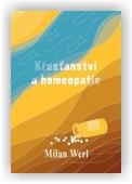 Werl Milan: Křesťanství a homeopatie