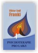 Frankl Viktor E.: Psychoterapie pro laiky