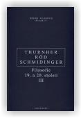 Röd Wolfgang, Schmidinger Heinrich, Thurnher Rainer: Filosofie 19. a 20. století III.