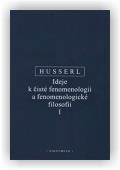 Husserl Edmund: Ideje k čisté fenomenologii a fenomenologické filosofii I.