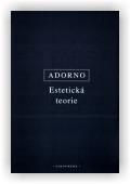 Adorno Theodore W.: Estetická teorie