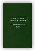 Augustinus Aurelius: O nesmrtelnosti duše