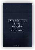 Nietzsche Friedrich: Pozdní pozůstalost II
