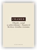 Cramer Konrad: Objekt, soud a sebevědomí v Kantově Kritice čistého rozumu