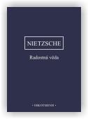 Nietzsche Friedrich: Radostná věda