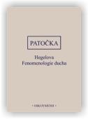 Patočka Jan: Hegelova Fenomenologie ducha