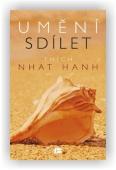 Thich Nhat Hanh: Umění sdílet