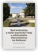 Peza Kestrina: Řád bektášíja a další mystické řády u albánského obyvatelstva na Balkáně