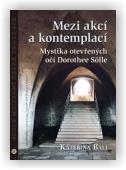 Bali Kateřina: Mezi akcí a kontemplací