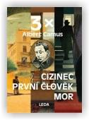 Camus Albert: 3x Camus (Mor, Cizinec, První člověk)
