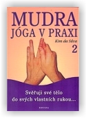 da Silva Kim: Mudra jóga v praxi 2
