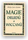 Philip Carr-Gomm: Magie druidů a wiccanů
