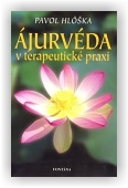 Hlôška Pavol: Ajurvéda v terapeutické praxi