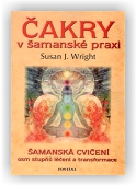 Wright Susan J.: Čakry v šamanské praxi