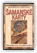 Harvey Eliana, Wa-Na-Nee-Che: Šamanské karty (kniha + karty)