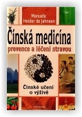 Heider de Jahnsen Manuela: Čínská medicína prevence a léčení stravou