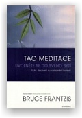 Bruce Frantzis: Tao meditace