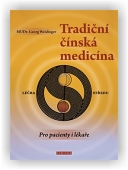 Weidinger Georg: Tradiční čínská medicína