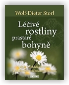 Storl Wolf-Dieter: Léčivé rostliny prastaré bohyně