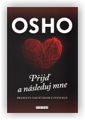 Osho: Přijď a následuj mne
