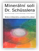 Kellenberger Christine, Kellenberger Richard: Minerální soli Dr. Schüsslera