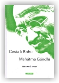 Gándhí Mahátma: Cesta k Bohu