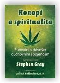 Gray Stephen: Konopí a spiritualita