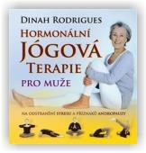 Rodrigues Dinah: Hormonální jógová terapie - pro muže