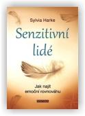 Harke Sylvia: Senzitivní lidé