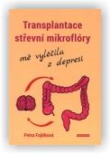 Fojtíková Petra: Transplantace střevní mikroflóry mě vyléčila z depresí