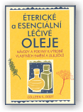 Dodt Colleen K.: Éterické a esenciální léčivé oleje