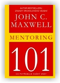 Maxwell John C.: Mentoring 101