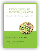 Martin Roger: Vzpouzející se a integrující mysl