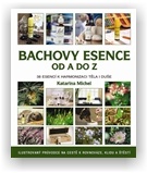 Michel Katarina: Bachovy květové esence od A do Z