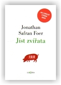 Foer Jonathan Safran: Jíst zvířata