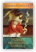 Virtue Doreen: Zázraky archanděla Gabriela