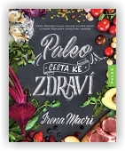 Macri Irena: Paleo, cesta ke zdraví